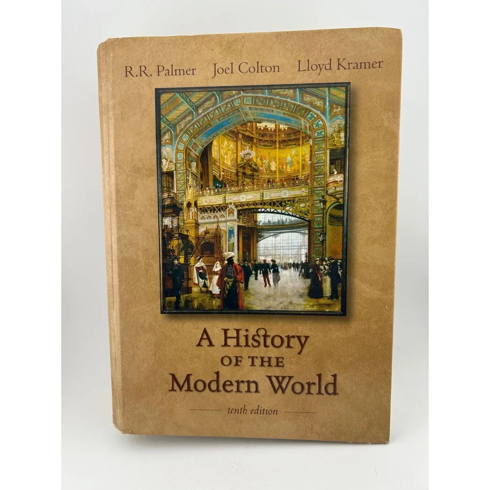 A History of the‎ Modern World 10th Edition by R.R. Palmer Joel Colton …